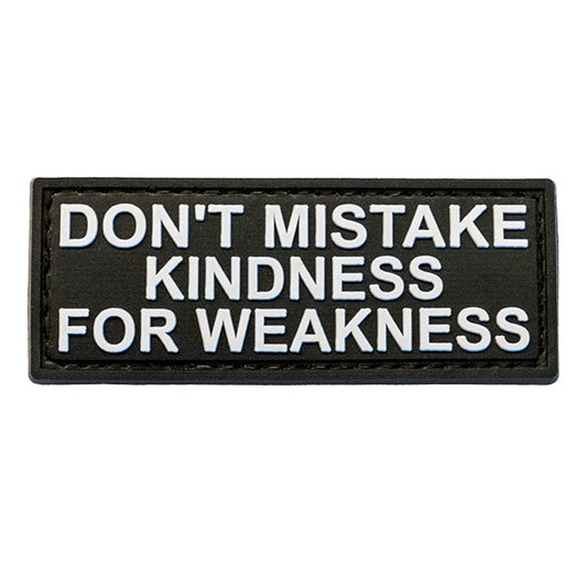 Morale Patch DON'T MISTAKE KINDNESS FOR WEAKNESS